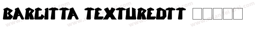 Bargitta Texturedtt字体转换